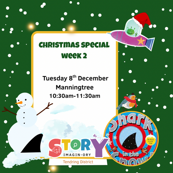Christmas Special Week 2 Manningtree Tuesday 10:30-11:30