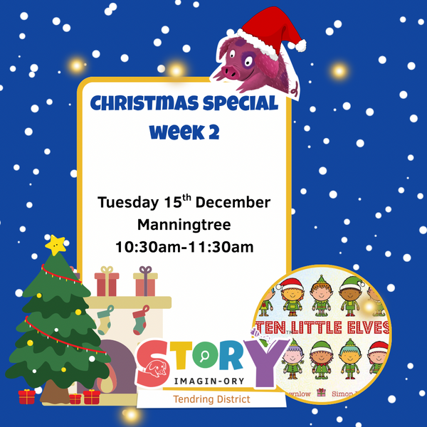 Christmas Special Week 3 Manningtree Tuesday 10:30-11:30